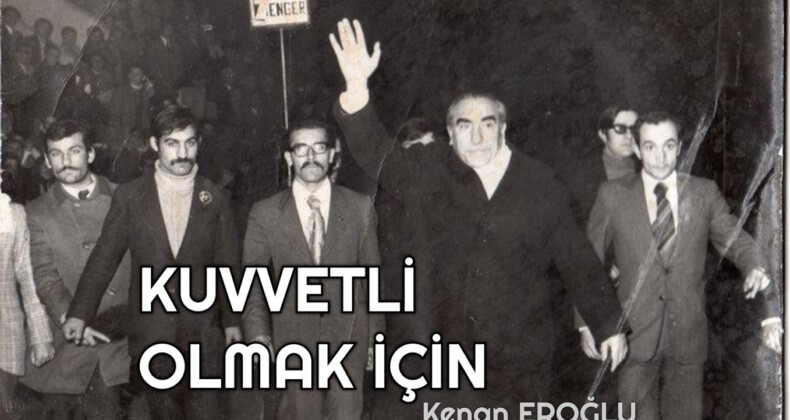 KUVVETLİ OLMAK İÇİN