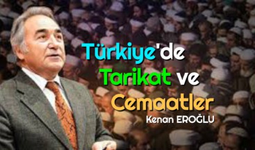 Türkiye’de Tarikat ve Cemaatler