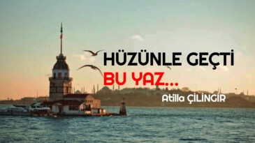HÜZÜNLE GEÇTİ BU YAZ…