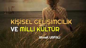 KİŞİSEL GELİŞİMCİLİK VE MİLLİ KÜLTÜR