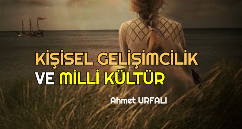 KİŞİSEL GELİŞİMCİLİK VE MİLLİ KÜLTÜR
