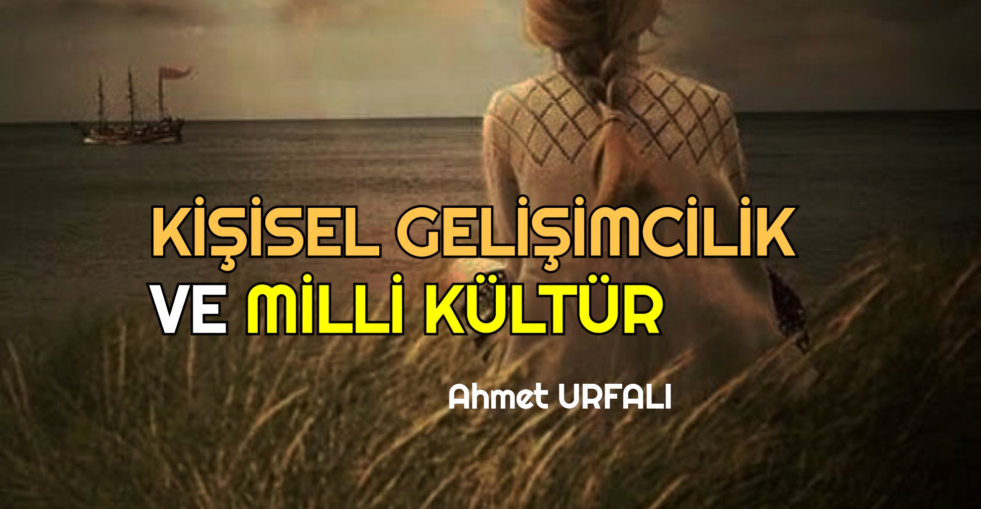 KİŞİSEL GELİŞİMCİLİK VE MİLLİ KÜLTÜR