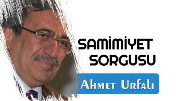 SAMİMİYET SORGUSU