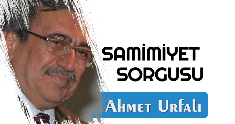 SAMİMİYET SORGUSU
