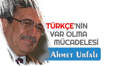 TÜRKÇE’NİN VAR OLMA MÜCADELESİ