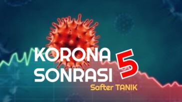 KORONA SONRASI – 5