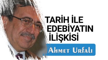 TARİH İLE EDEBİYATIN İLİŞKİSİ