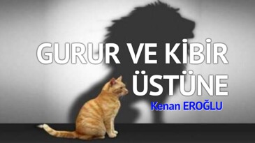 GURUR VE KİBİR ÜSTÜNE