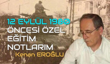 12 EYLÜL 1980 ÖNCESİ ÖZEL EĞİTİM NOTLARI