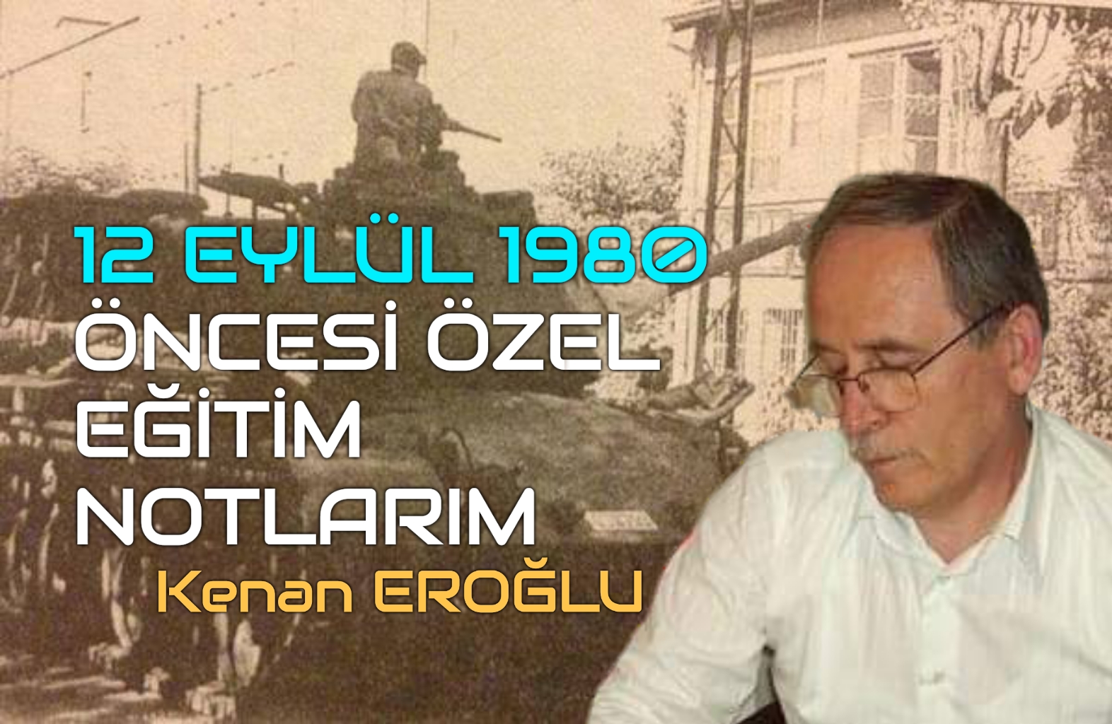 12 EYLÜL 1980 ÖNCESİ ÖZEL EĞİTİM NOTLARI