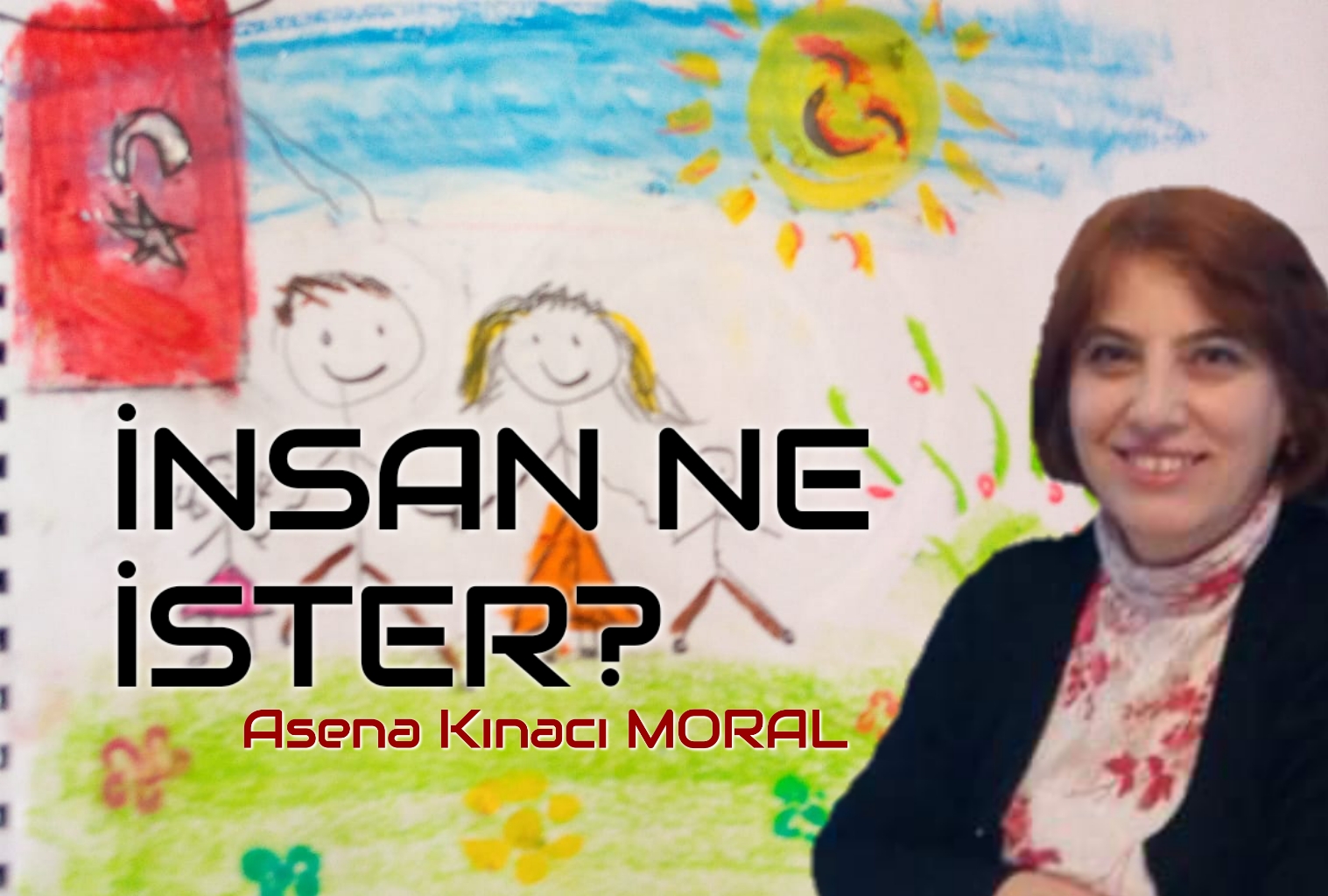 İNSAN NE İSTER?