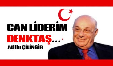 CAN LİDERİM DENKTAŞ…