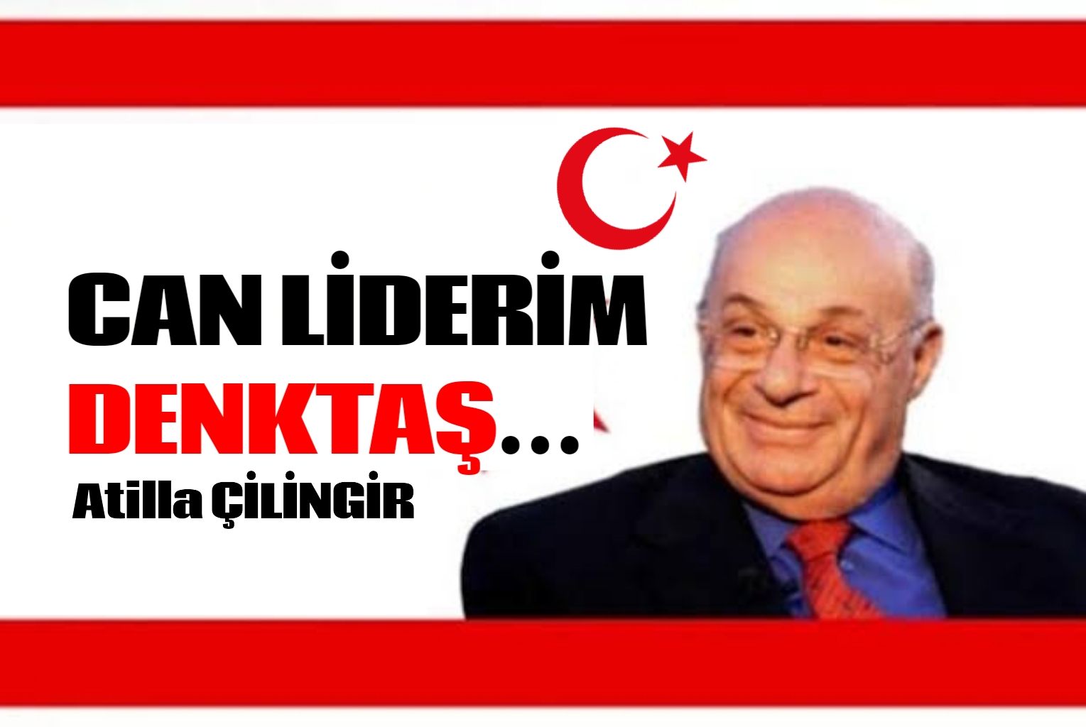 CAN LİDERİM DENKTAŞ…