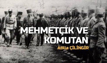 MEHMETÇİK VE KOMUTAN