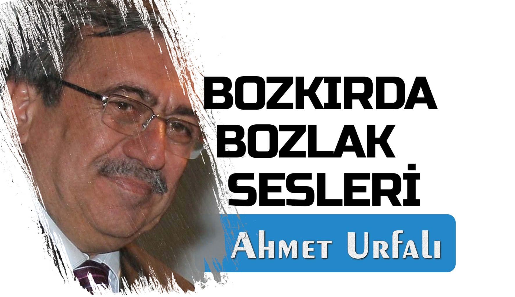 BOZKIRDA BOZLAK SESLERİ