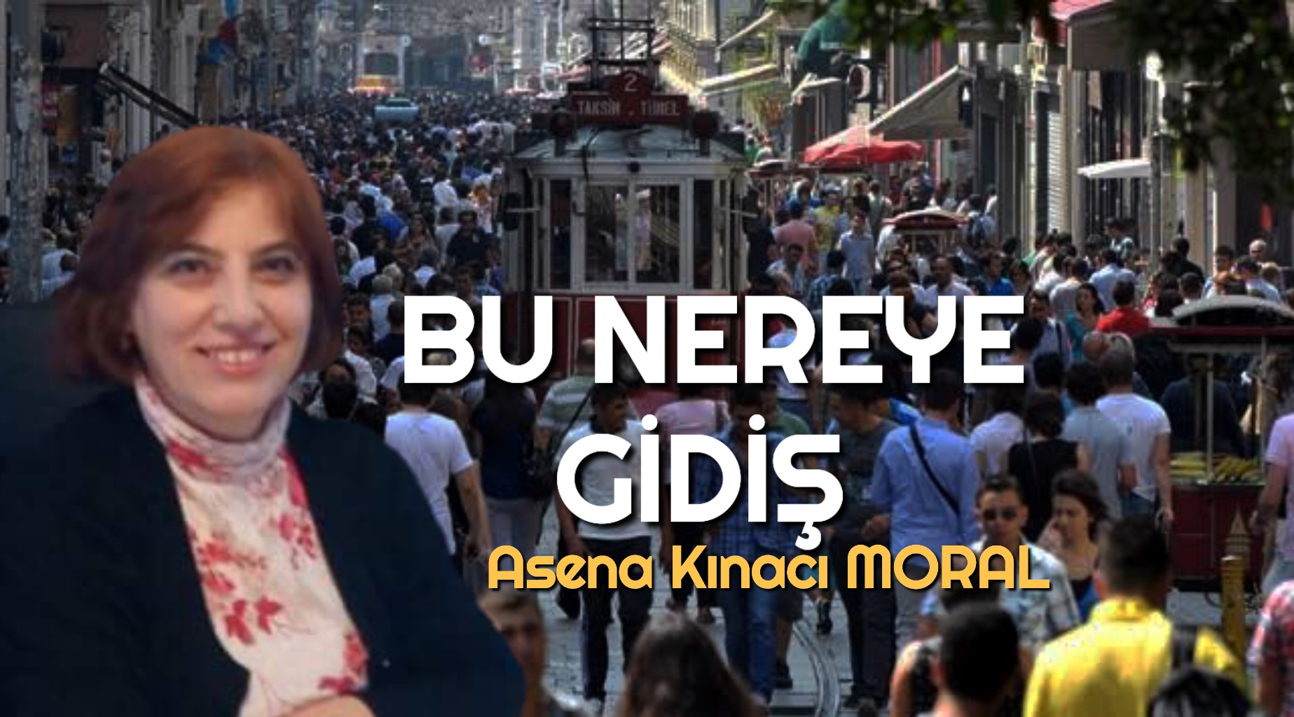BU NEREYE GİDİŞ