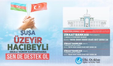 Ülkü Ocakları Şuşa’da yaptıracağı Okul için yardım kampanyası başlattı