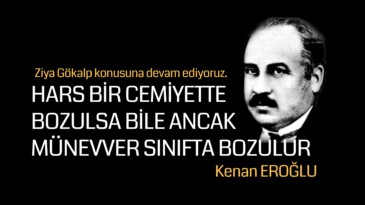 HARS BİR CEMİYETTE BOZULSA BİLE ANCAK MÜNEVVER SINIFTA BOZULUR