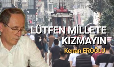 Lütfen Millete Kızmayın