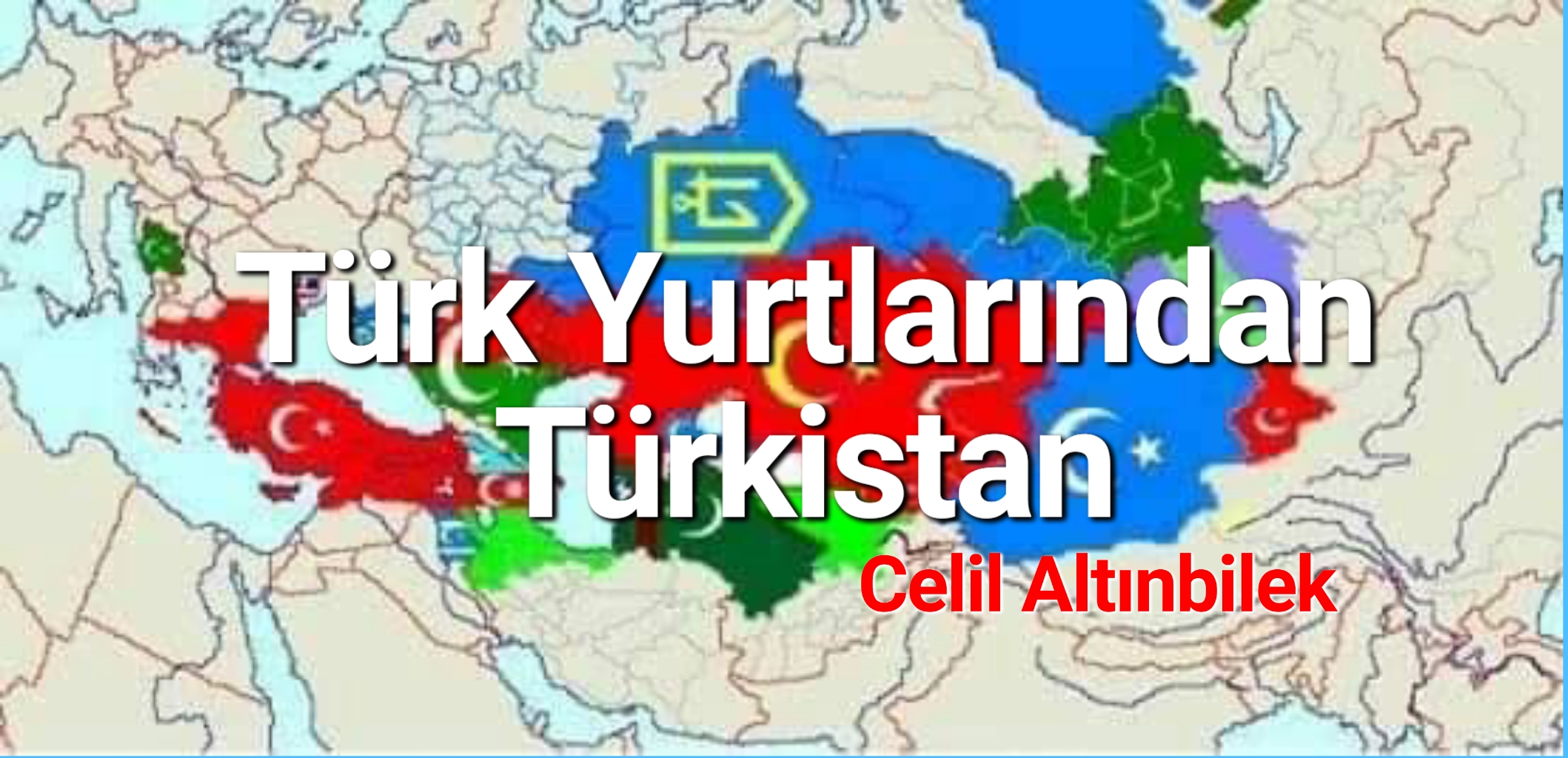 Türk Yurtlarından Türkistan