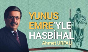YUNUS EMRE’YLE HASBİHAL – 1