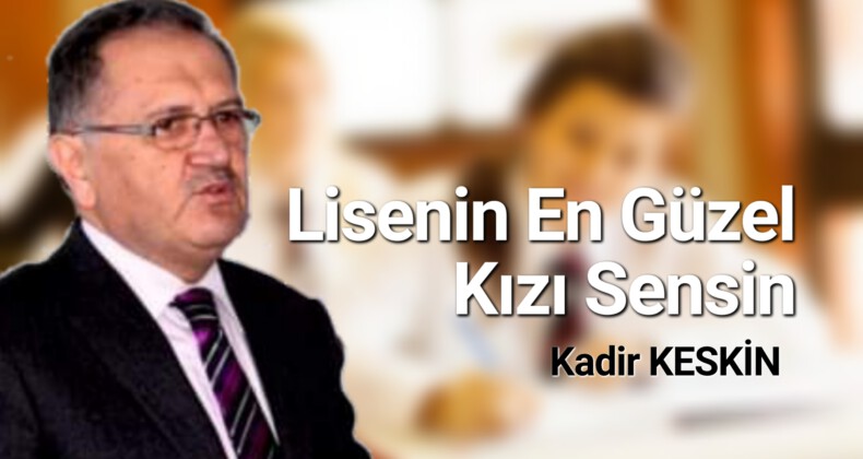 Lisenin En güzel Kızı Sensin