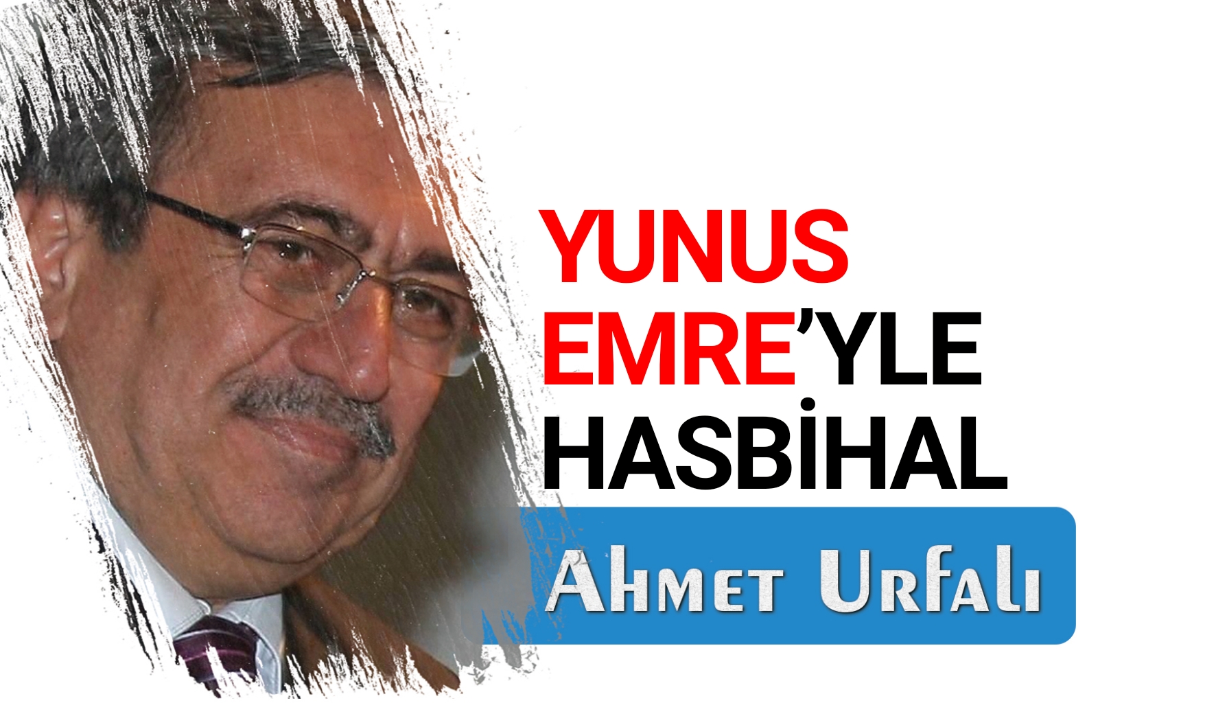 YUNUS EMRE’YLE HASBİHAL – 2 