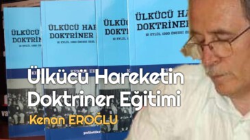 Ülkücü Hareketin Doktriner Eğitimi