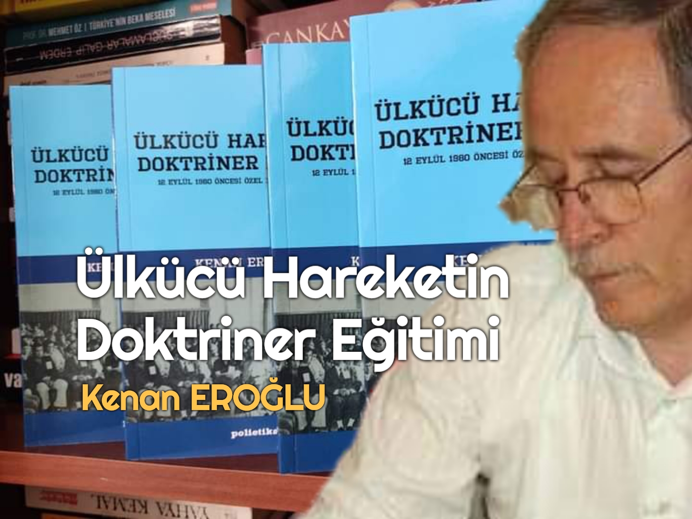Ülkücü Hareketin Doktriner Eğitimi