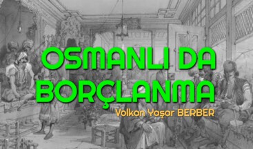 OSMANLI DA BORÇLANMA 