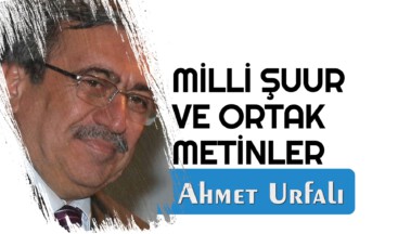 MİLLİ ŞUUR VE ORTAK METİNLER