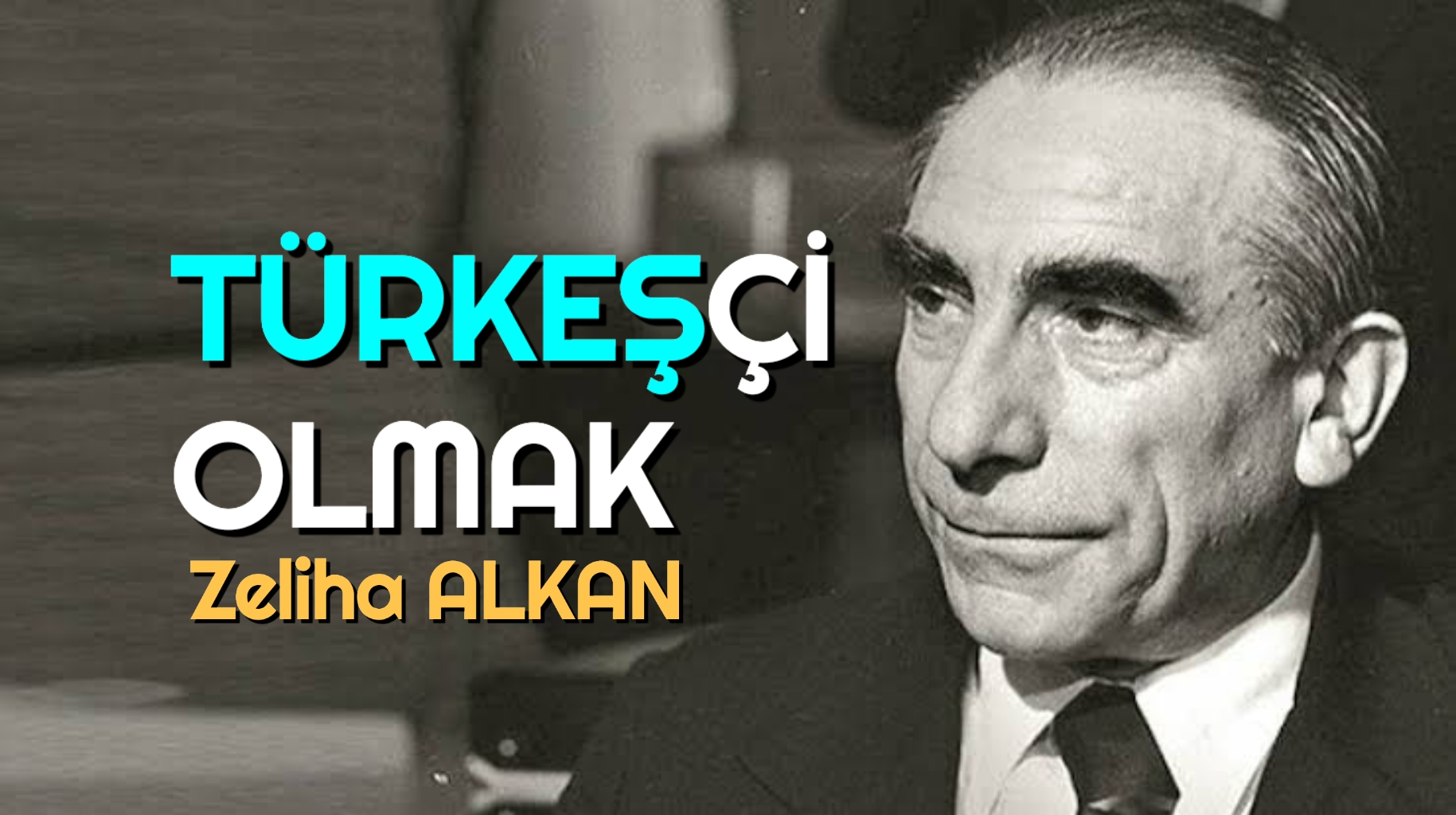 TÜRKEŞÇİ OLMAK
