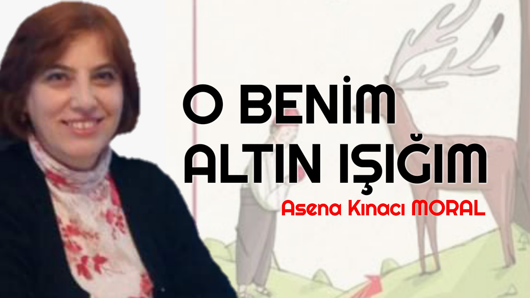 O BENİM ALTIN IŞIĞIM