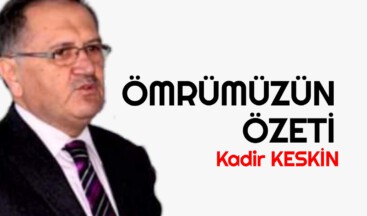 ÖMRÜMÜZÜN ÖZETİ