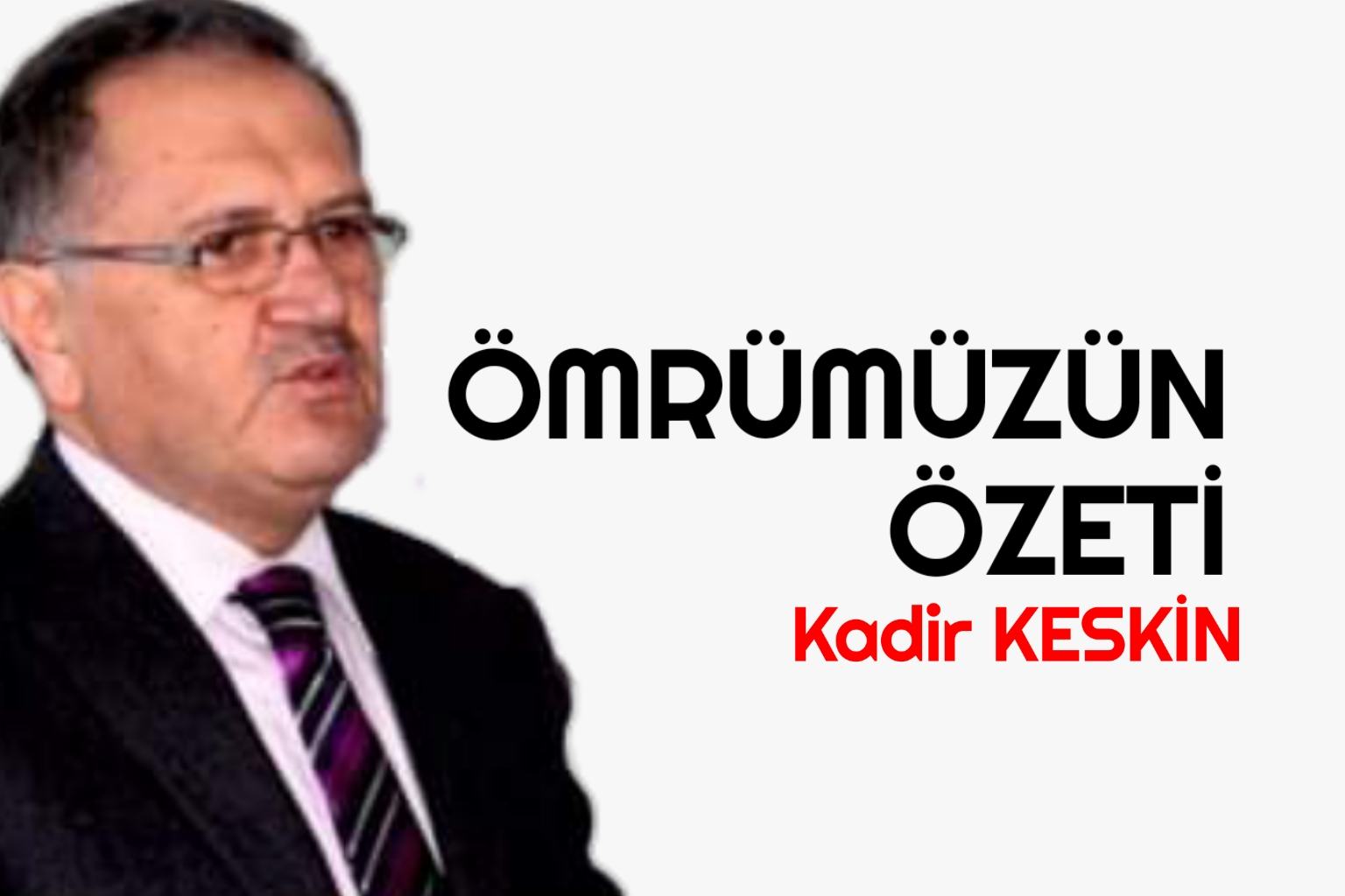 ÖMRÜMÜZÜN ÖZETİ