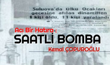 Acı Bir Hatıra : SAATLİ BOMBA