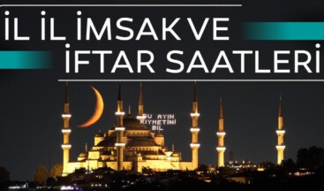 İstanbul, Ankara, İzmir, Bursa İl il imsakiye Diyanet imsak – iftar saatleri