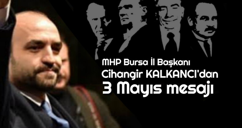 Kalkancı, 3 Mayıs’ta tarihe iz bırakmış kahramanlarımızı anıyorum