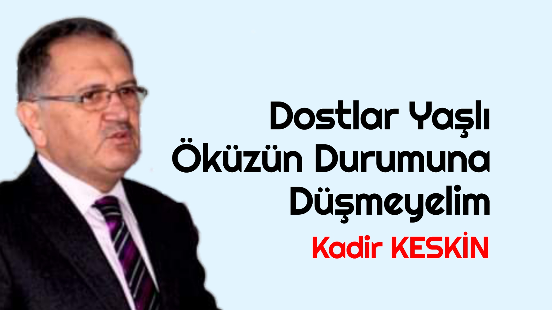 Dostlar Yaşlı  Öküzün Durumuna  Düşmeyelim
