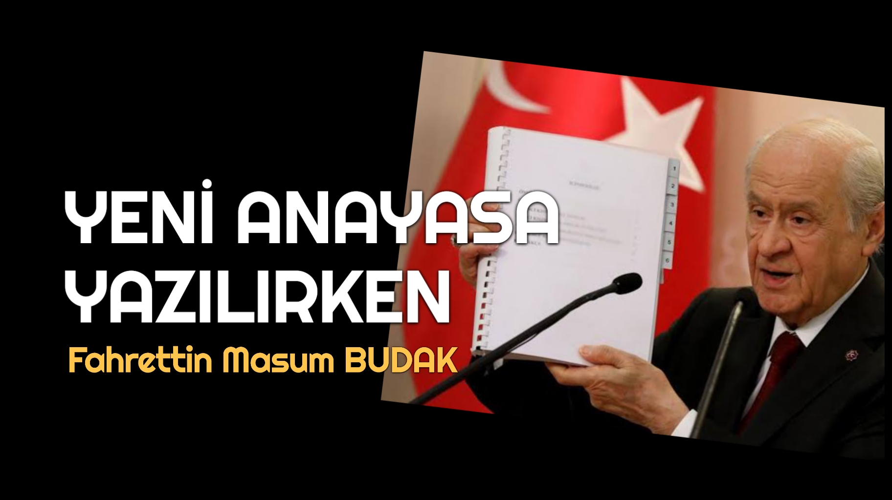 YENİ ANAYASA YAZILIRKEN