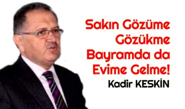Sakın Gözüme Gözükme Bayramda da Evime Gelme!