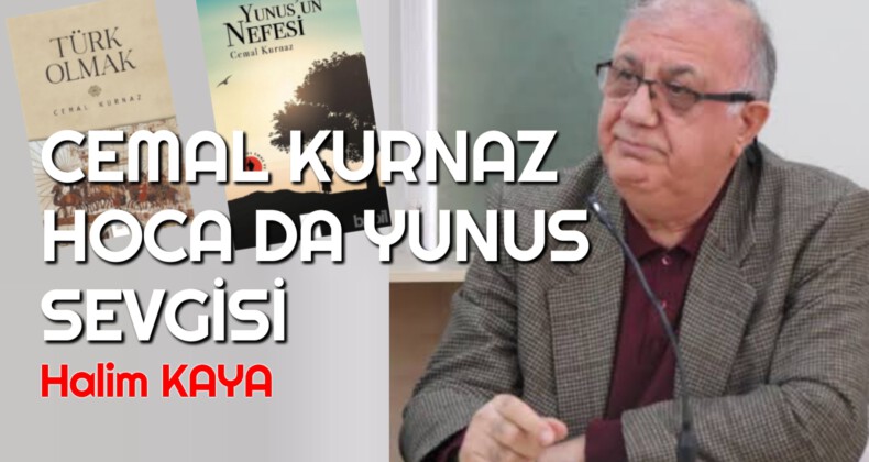 CEMAL KURNAZ HOCA’DA YUNUS SEVGİSİ