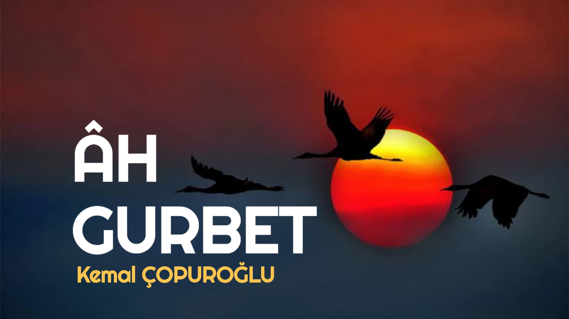 ÂH GURBET