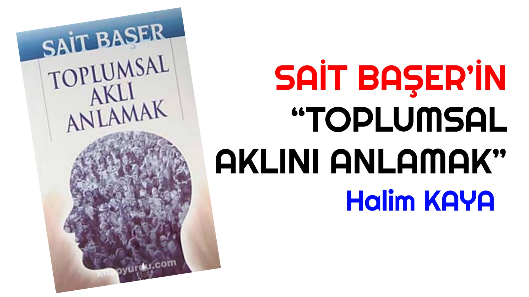 SAİT BAŞER’İN “TOPLUMSAL AKLINI ANLAMAK”