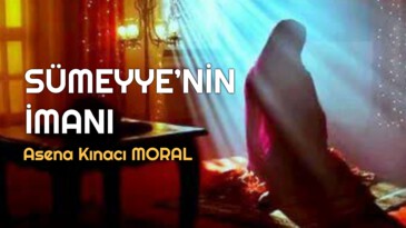 SÜMEYYE’NİN İMANI