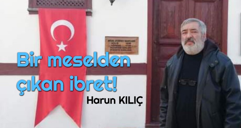 Bir meselden çıkan ibret!