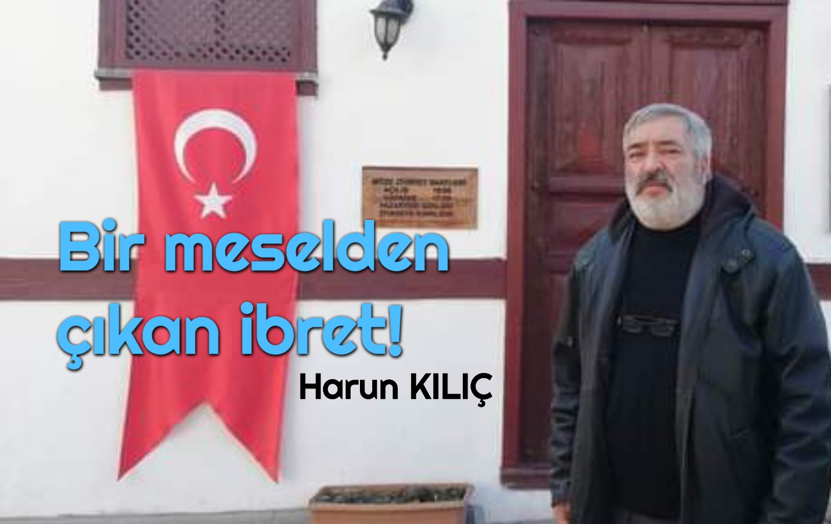 Bir meselden çıkan ibret!