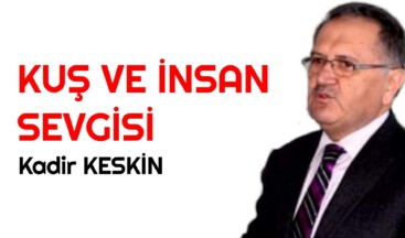 KUŞ VE İNSAN SEVGİSİ