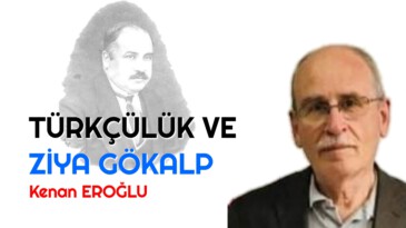TÜRKÇÜLÜK VE ZİYA GÖKALP