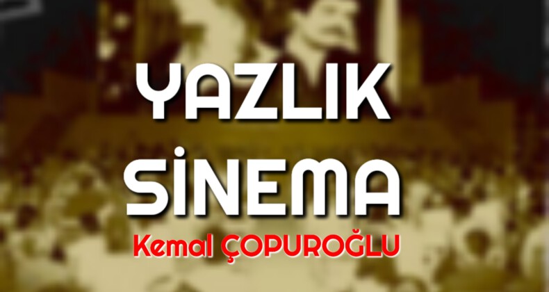 YAZLIK SİNEMA